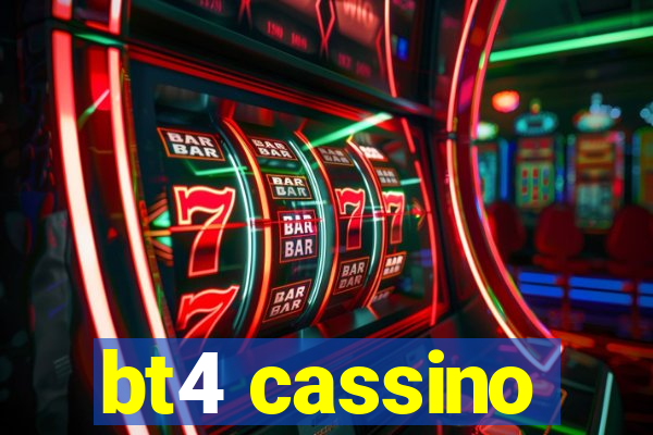 bt4 cassino